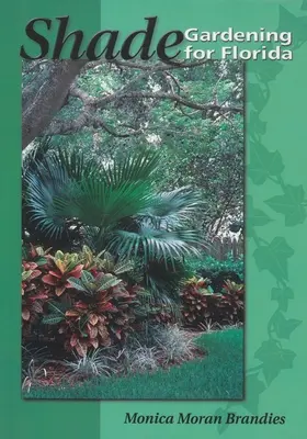 Grădinăritul la umbră pentru Florida - Shade Gardening for Florida