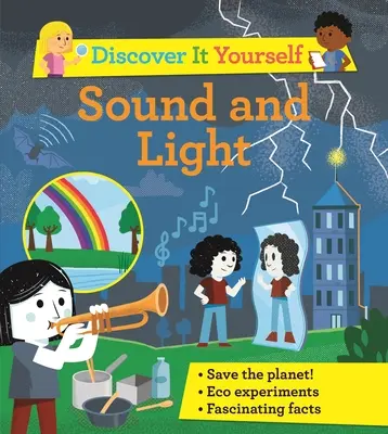 Descoperă-te singur: Sunet și lumină - Discover It Yourself: Sound and Light