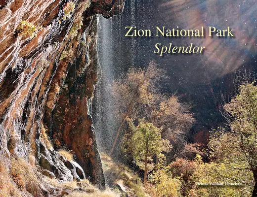 Splendoarea Parcului Național Zion - Zion National Park Splendor