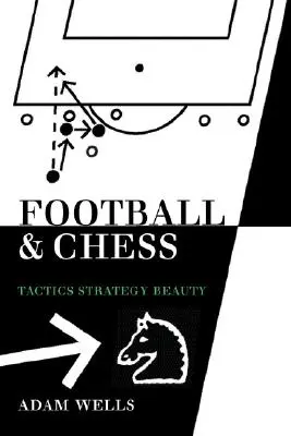 Fotbal și șah: tactică strategie frumusețe - Football and Chess: Tactics Strategy Beauty