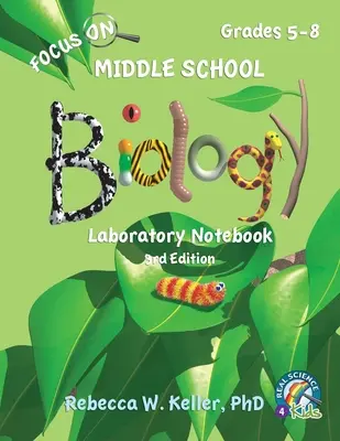 Caiet de laborator de biologie Focus On Middle School, ediția a 3-a - Focus On Middle School Biology Laboratory Notebook, 3rd Edition