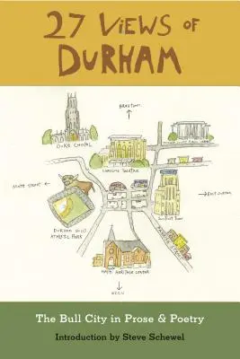 27 Views of Durham: Orașul taurilor în proză și poezie - 27 Views of Durham: The Bull City in Prose & Poetry