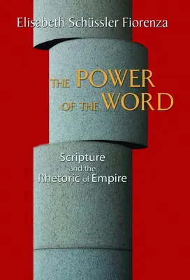 Puterea cuvântului: Scriptura și retorica imperiului - The Power of the Word: Scripture and the Rhetoric of Empire