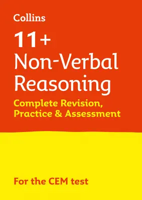 11+ Non-Verbal Reasoning Complete Revision, Practice & Assessment for CEM - For the 2021 Cem Tests