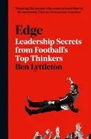 Edge - Secrete de leadership de la cei mai buni gânditori ai fotbalului - Edge - Leadership Secrets from Footballs's Top Thinkers