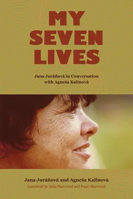 Cele șapte vieți ale mele: Jana Jurňov în conversație cu Agnesa Kalinov - My Seven Lives: Jana Jurňov in Conversation with Agnesa Kalinov