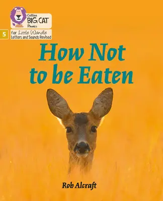Cum să nu fii mâncat - Faza 5 - How Not to Be Eaten - Phase 5