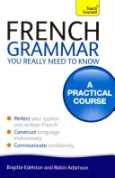 Gramatica franceză pe care trebuie neapărat să o știi - French Grammar You Really Need to Know