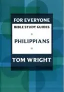 Ghid de studiu biblic pentru toată lumea: Filipeni - For Everyone Bible Study Guide: Philippians