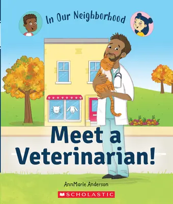 Faceți cunoștință cu un medic veterinar! (în cartierul nostru) (Library Edition) - Meet a Veterinarian! (in Our Neighborhood) (Library Edition)