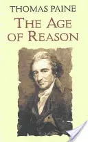 Epoca rațiunii: Fiind o investigație a teologiei adevărate și fabuloase - The Age of Reason: Being an Investigation of True and Fabulous Theology