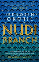 Nudibranch - colecția lui Irenosen Okojie, laureat al MBE pentru literatură - Nudibranch - the collection from MBE for Literature recipient Irenosen Okojie