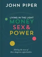 Trăind în lumină: Bani, sex și putere - Living in the Light: Money, Sex and Power