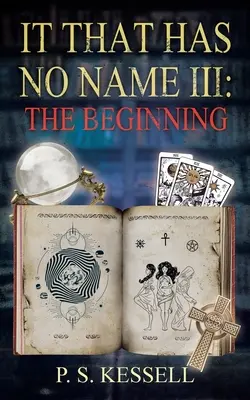 Ceea ce nu are nume III: Începutul - It That Has No Name III: The Beginning