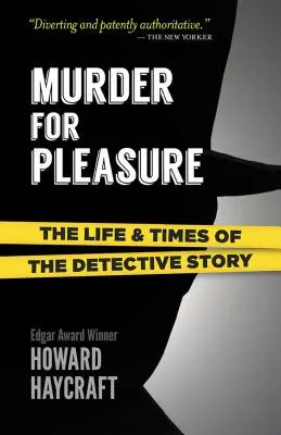 Crimă pentru plăcere: Viața și vremurile povestirii polițiste (Murder for Pleasure: The Life and Times of the Detective Story) - Murder for Pleasure: The Life and Times of the Detective Story