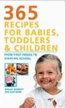 The Big Book of Recipes for Babies, Toddlers & Children: 365 Quick, Easy and Healthy Dishes (Bucate rapide, ușoare și sănătoase) - The Big Book of Recipes for Babies, Toddlers & Children: 365 Quick, Easy and Healthy Dishes