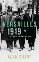 Versailles 1919: O perspectivă centenară - Versailles 1919: A Centennial Perspective