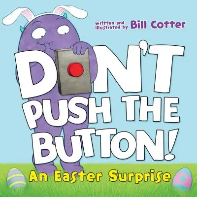 Nu apăsa pe buton!: O surpriză de Paște - Don't Push the Button!: An Easter Surprise