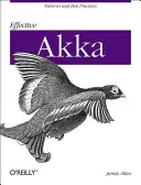 Akka eficient: modele și cele mai bune practici - Effective Akka: Patterns and Best Practices