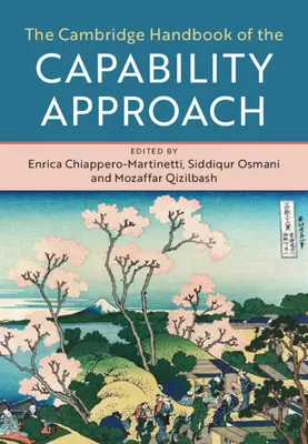 The Cambridge Handbook of the Capability Approach (Manualul Cambridge al abordării capacității) - The Cambridge Handbook of the Capability Approach