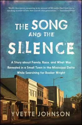 Cântecul și tăcerea: O poveste despre familie, rasă și ceea ce a fost dezvăluit într-un orășel din Delta Mississippi în timp ce se căuta Booker - Song and the Silence: A Story about Family, Race, and What Was Revealed in a Small Town in the Mississippi Delta While Searching for Booker
