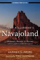 Navajoland-ul lui Tony Hillerman: Hideouts, Haunts, and Havens in the Joe Leaphorn and Jim Chee Mysteries - Tony Hillerman's Navajoland: Hideouts, Haunts, and Havens in the Joe Leaphorn and Jim Chee Mysteries