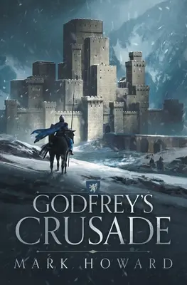 Cruciada lui Godfrey - Godfrey's Crusade
