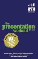 Presentation Workout - Cei 10 pași încercați și testați care vă vor dezvolta abilitățile de prezentare - Presentation Workout - The 10 tried-and-tested steps that will build your presenting skills