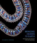 Aducerea cerului pe pământ: Bijuterii și ornamente chinezești din argint la sfârșitul dinastiei Qing - Bringing Heaven to Earth: Chinese Silver Jewellery and Ornament in the Late Qing Dynasty