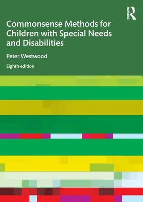 Metode de bun simț pentru copiii cu nevoi speciale și dizabilități - Commonsense Methods for Children with Special Needs and Disabilities