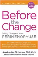 Înainte de schimbare: Preia controlul asupra perimenopauzei tale - Before the Change: Taking Charge of Your Perimenopause