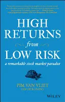 Randamente ridicate din risc scăzut: Un paradox remarcabil al pieței bursiere - High Returns from Low Risk: A Remarkable Stock Market Paradox