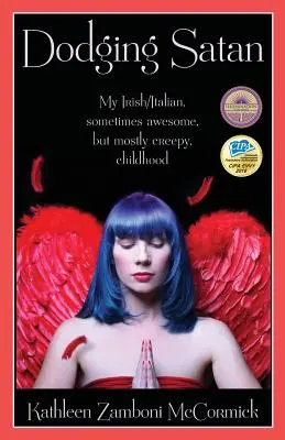 Dodging Satan: Copilăria mea irlandeză/italiană uneori grozavă, dar mai ales înfiorătoare - Dodging Satan: My Irish/Italian sometimes awesome, but mostly creepy, childhood