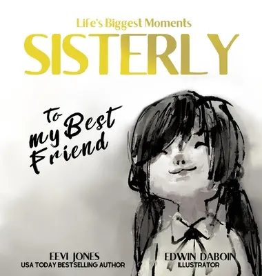 Sisterly: Pentru cea mai bună prietenă a mea - Sisterly: To My Best Friend