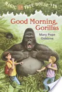 Bună dimineața, gorile - Good Morning, Gorillas