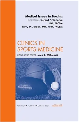 Probleme medicale în box, un număr din Clinics in Sports Medicine, 28 - Medical Issues in Boxing, an Issue of Clinics in Sports Medicine, 28