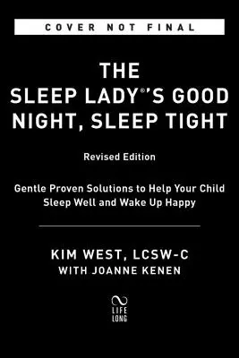Noapte bună, somn liniștit, de The Sleep Lady: Soluții blânde dovedite pentru a vă ajuta copilul să doarmă fără a-l lăsa să plângă - The Sleep Lady's Good Night, Sleep Tight: Gentle Proven Solutions to Help Your Child Sleep Without Leaving Them to Cry It Out
