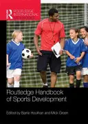 Manualul Routledge de dezvoltare sportivă - Routledge Handbook of Sports Development