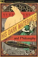 Materialele sale întunecate și filosofia - His Dark Materials and Philosophy