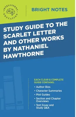 Ghid de studiu pentru The Scarlet Letter și alte opere de Nathaniel Hawthorne - Study Guide to The Scarlet Letter and Other Works by Nathaniel Hawthorne