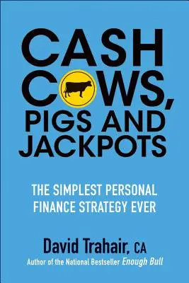 Vaci cu bani, porci și jackpot-uri - Cash Cows, Pigs and Jackpots
