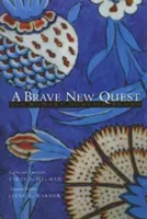 A Brave New Quest: 100 de poeme turcești moderne - A Brave New Quest: 100 Modern Turkish Poems