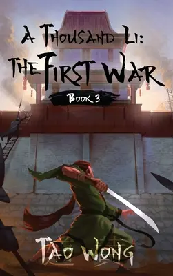 O mie de Li: Primul război: Cartea 3 din seria O mie de Li - A Thousand Li: the First War: Book 3 of a Thousand Li Series