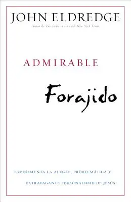 Admirabilul Forajido = Frumosul haiduc - Admirable Forajido = Beautiful Outlaw