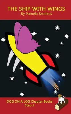The Ship With Wings Chapter Book: (Step 3) Sound Out Books (systematic decodable) Ajută cititorii în curs de dezvoltare, inclusiv pe cei cu dislexie, să învețe să Rea - The Ship With Wings Chapter Book: (Step 3) Sound Out Books (systematic decodable) Help Developing Readers, including Those with Dyslexia, Learn to Rea