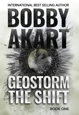 Geostorm The Shift: Un thriller post-apocaliptic de supraviețuire EMP - Geostorm The Shift: A Post-Apocalyptic EMP Survival Thriller