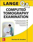 Revista Lange: Examinarea prin tomografie computerizată - Lange Review: Computed Tomography Examination