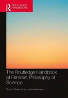 Manualul Routledge de filosofie feministă a științei - The Routledge Handbook of Feminist Philosophy of Science