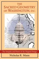 Geometria secretă a orașului Washington, D.C. - The Sacred Geometry of Washington, D.C.