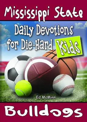Devoțiuni zilnice pentru fanii înfocați Mississippi State Bulldogs - Daily Devotions for Die-Hard Kids Mississippi State Bulldogs